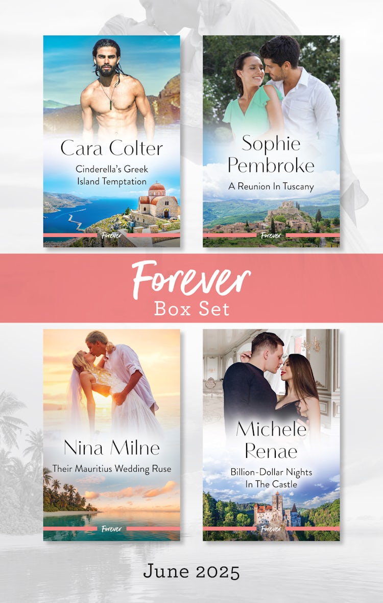 Cover image for Forever Box Set June 2025/Cinderella's Greek Island Temptation/A Reunion In Tuscany/Their Mauritius Wedding Ruse/Billion-Dollar Nights In The Castle, isbn: 9781038956804