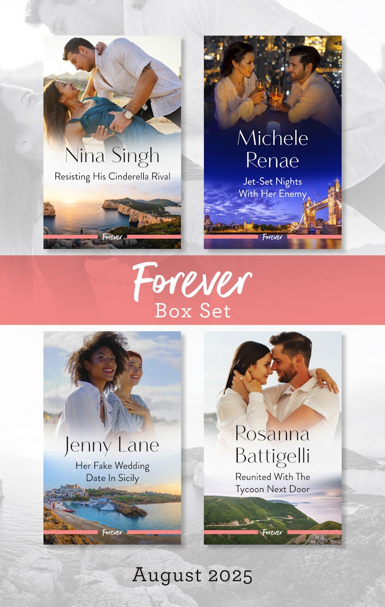 Cover image for Forever Box Set August 2025/Resisting His Cinderella Rival/Jet-Set Nights With Her Enemy/Her Fake Wedding Date In Sicily/Reunited With The Tycoon Next Door, isbn: 9781038957092