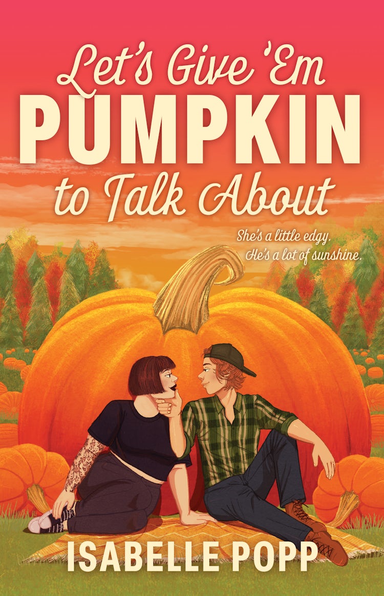 Cover image for Let's Give 'Em Pumpkin to Talk About: A charming and quirky small-town romance for fans of Pumpkin Spice Café, isbn: 9781038957344