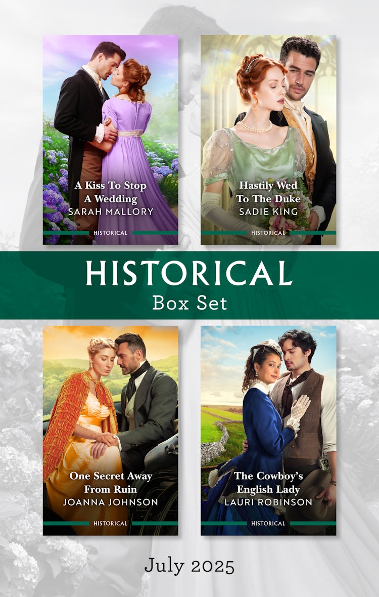 Cover image for Historical Box Set July 2025/A Kiss To Stop A Wedding/Hastily Wed To The Duke/One Secret Away From Ruin/The Cowboy's English Lady, isbn: 9781038958525