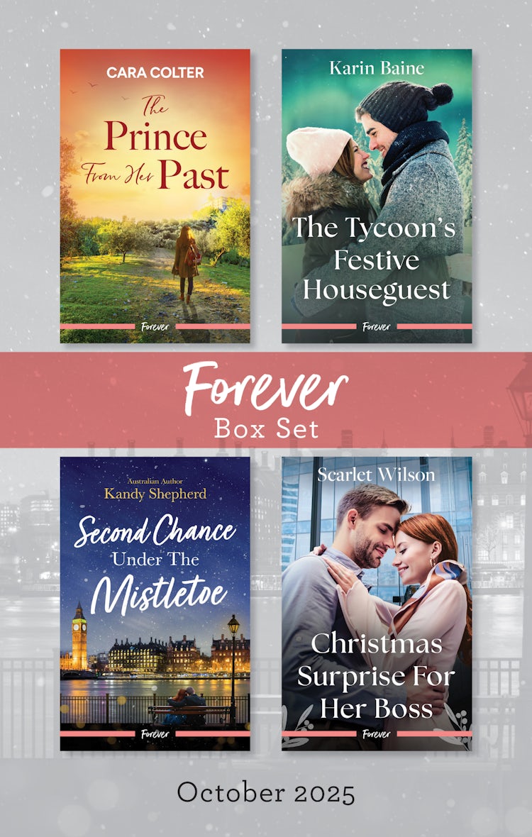 Cover image for Forever Box Set October 2025/The Prince From Her Past/The Tycoon's Festive Houseguest/Second Chance Under The Mistletoe/Christmas Surprise For Her Boss, isbn: 9781038964472