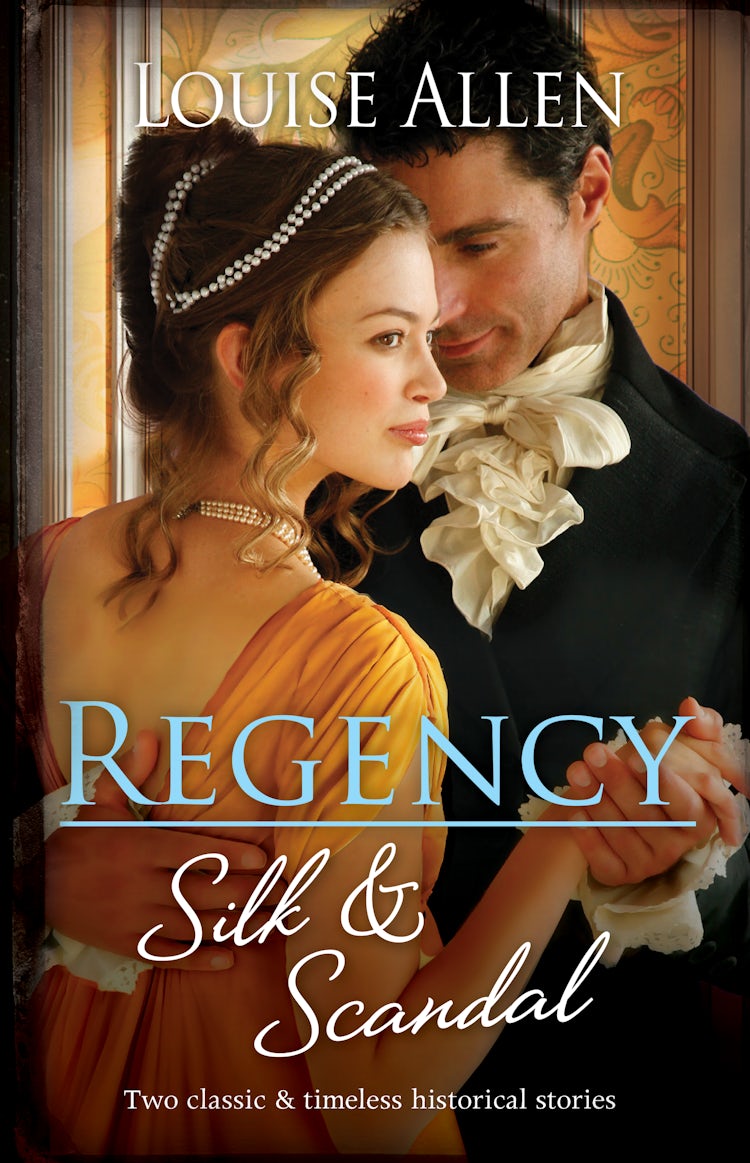 Cover image for Regency Silk & Scandal/The Lord And The Wayward Lady/The Officer And The Proper Lady, isbn: 9781038965172