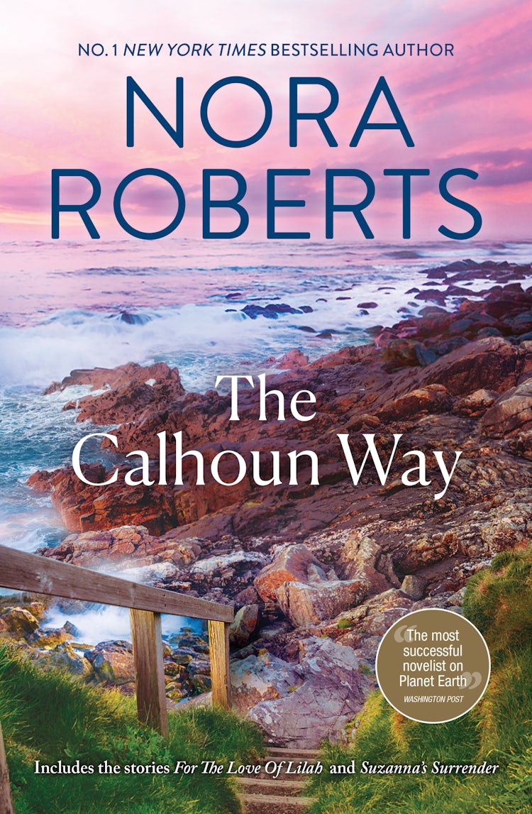 Cover image for The Calhoun Way/For The Love Of Lilah/Suzanna's Surrender, isbn: 9781038965981