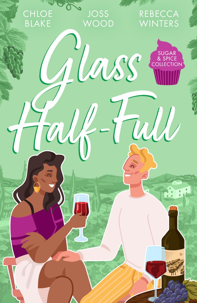 Cover image for Sugar & Spice: Glass Half-Full/A Taste Of Pleasure/It Was Only A Kiss/Falling For Her French Tycoon, isbn: 9781038969996