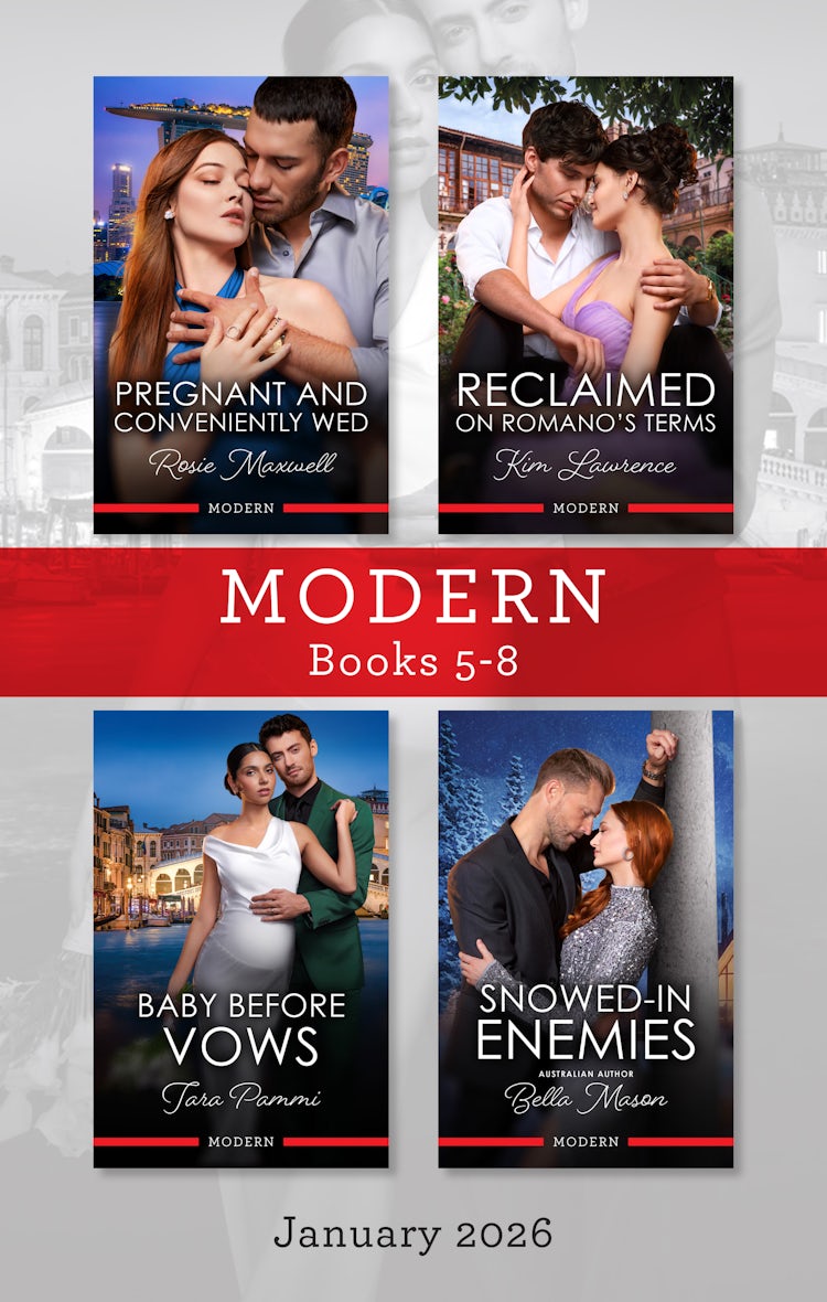 Cover image for Modern Box Set 5-8 January 2026/Pregnant And Conveniently Wed/Reclaimed On Romano's Terms/Baby Before Vows/Snowed-In Enemies, isbn: 9781038971616