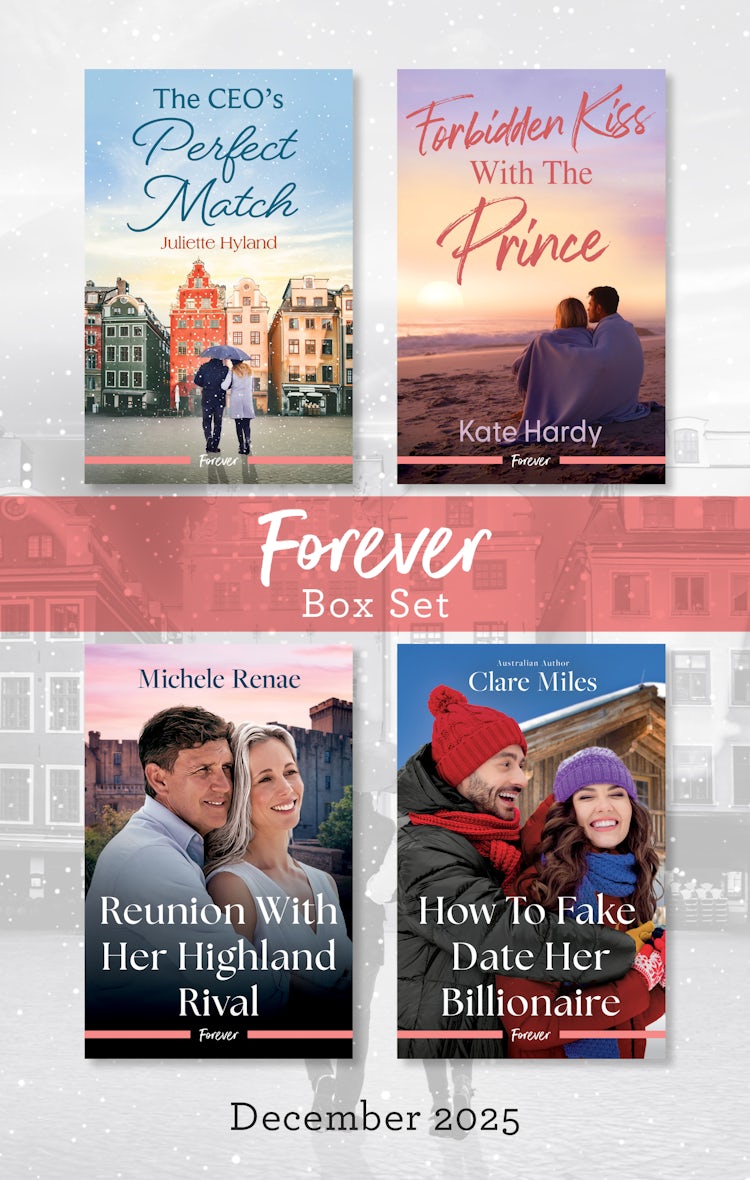 Cover image for Forever Box Set December 2025/The CEO's Perfect Match/Forbidden Kiss With The Prince/Reunion With Her Highland Rival/How To Fake Date Her Billionaire, isbn: 9781038971661