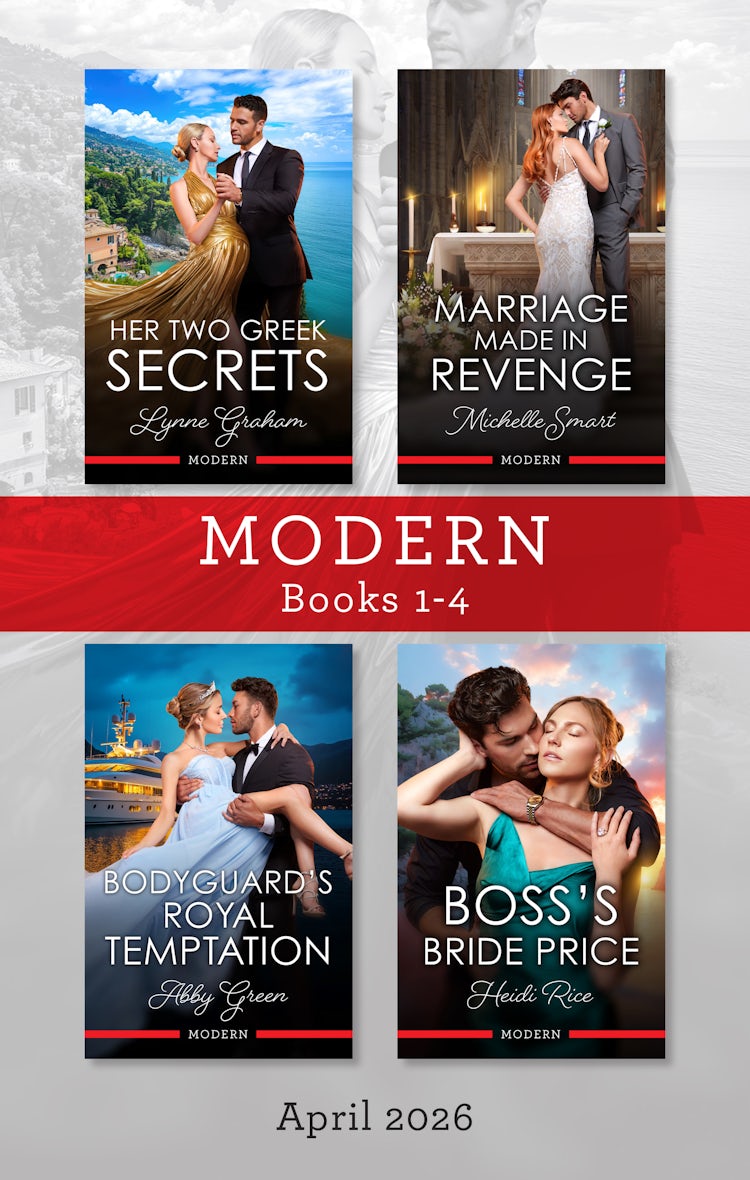 Cover image for Modern Box Set 1-4 April 2026/Her Two Greek Secrets/Marriage Made In Revenge/Bodyguard's Royal Temptation/Boss's Bride Price, isbn: 9781038980489