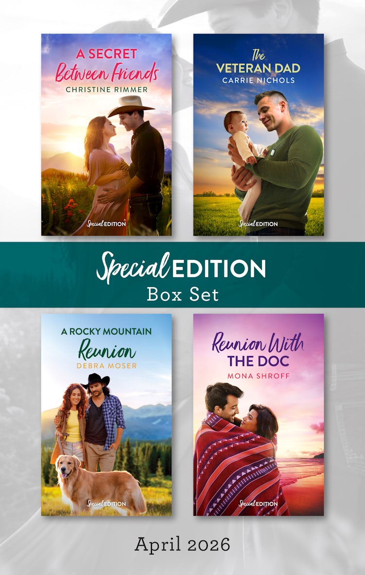 Cover image for Special Edition Box Set April 2026/A Secret Between Friends/The Veteran Dad/A Rocky Mountain Reunion/Reunion With The Doc, isbn: 9781038981028