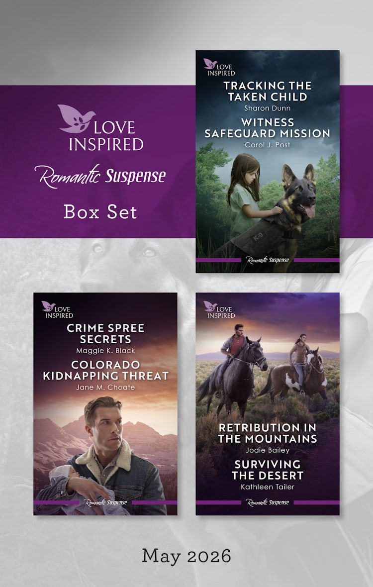 Cover image for Love Inspired Suspense Box Set May 2026/Tracking The Taken Child/Witness Safeguard Mission/Crime Spree Secrets/Colorado Kidnapping Threat/Retribution In The Mountains/Surviving The Desert, isbn: 9781038981257