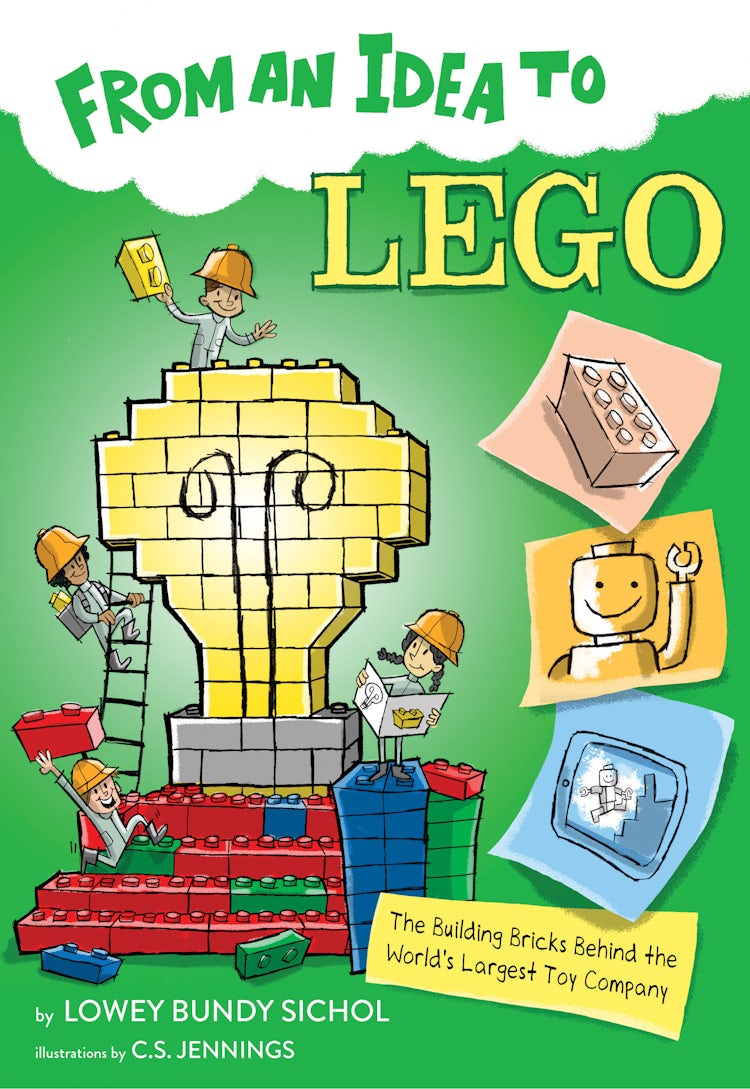 Cover image for From an Idea to Lego: The Building Bricks Behind the World's Largest Toy Company, isbn: 9781328954947