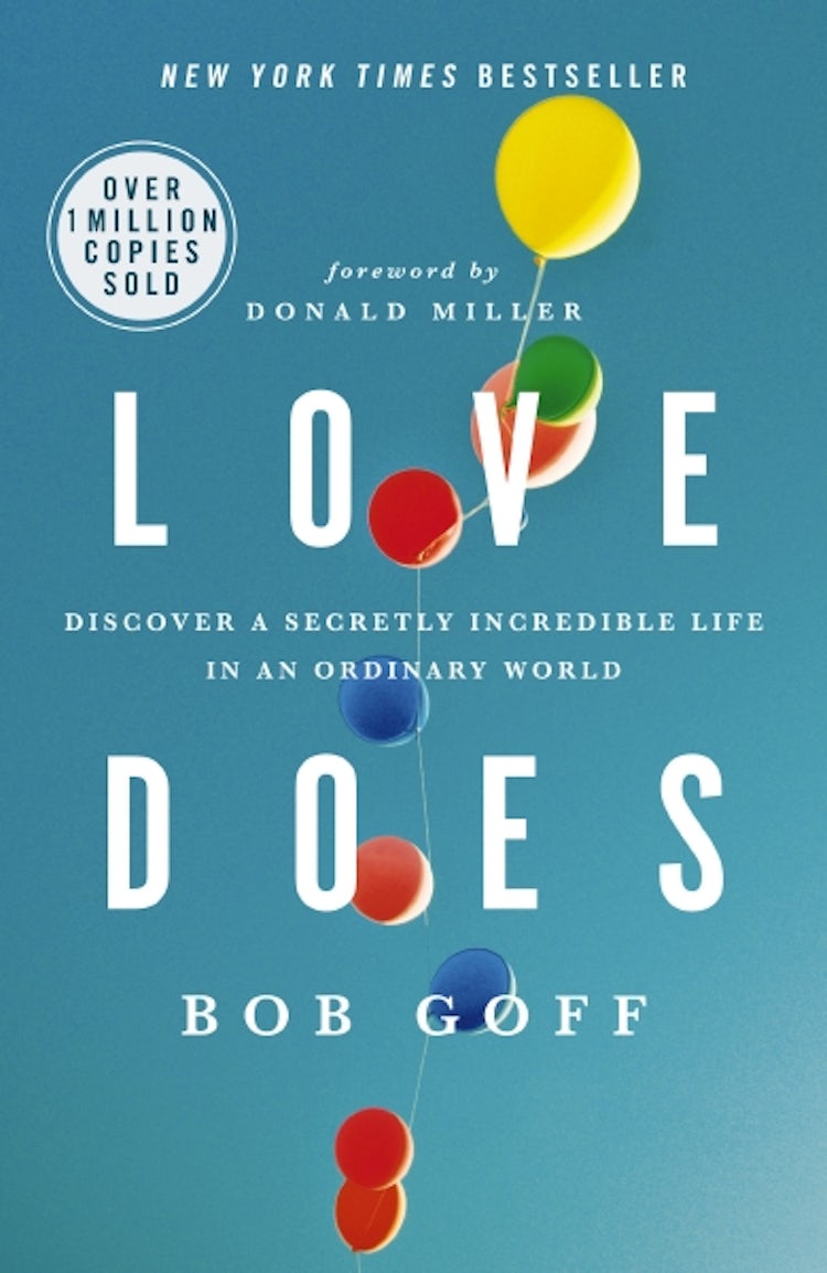 Cover image for Love Does: Discover A Secretly Incredible Life In An Ordinary World, isbn: 9781400203758
