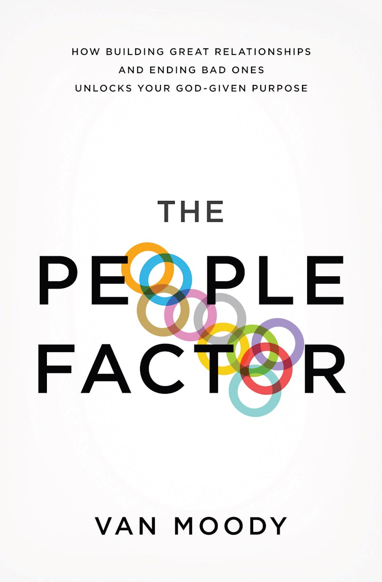 Cover image for The People Factor: How Building Great Relationships and Ending Bad Ones Unlocks Your God-Given Purpose, isbn: 9781400205028