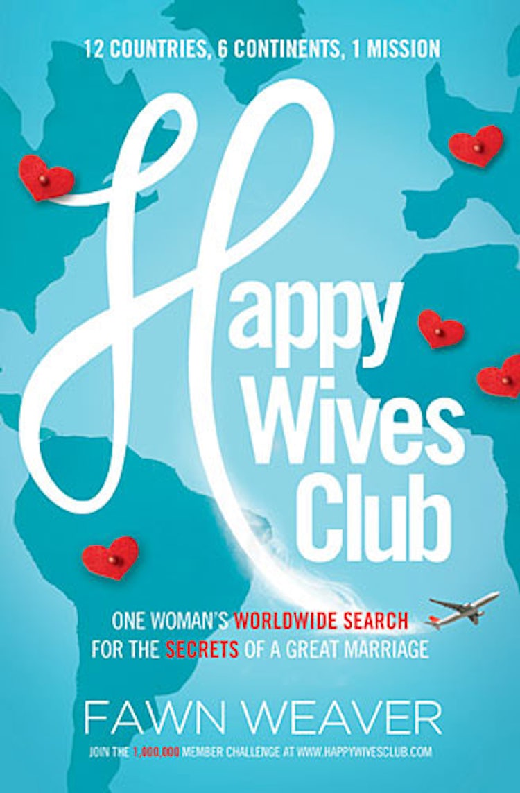Cover image for Happy Wives Club: One Woman's Worldwide Search for the Secrets of a Great Marriage, isbn: 9781400205042