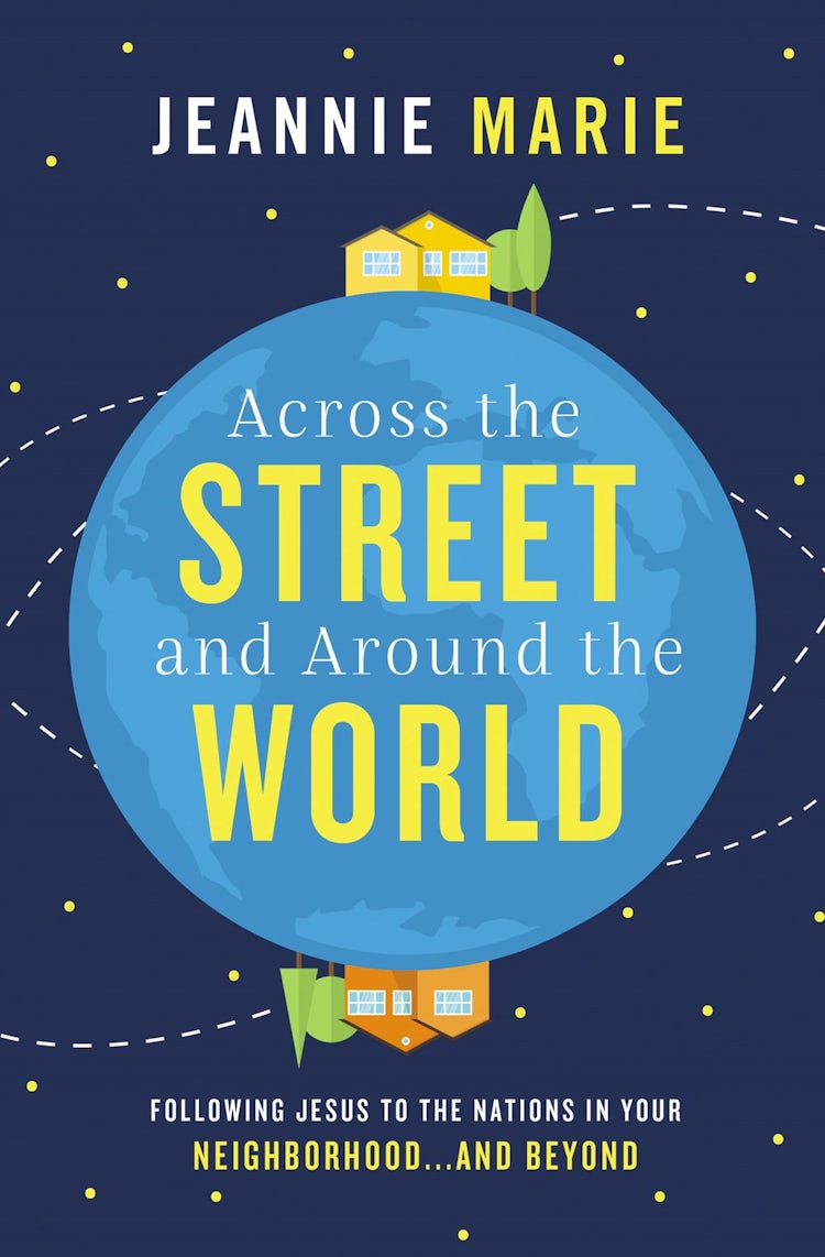 Cover image for Across The Street And Around The World: Following Jesus To The Nations In Your Neighborhood...and Beyond, isbn: 9781400207428