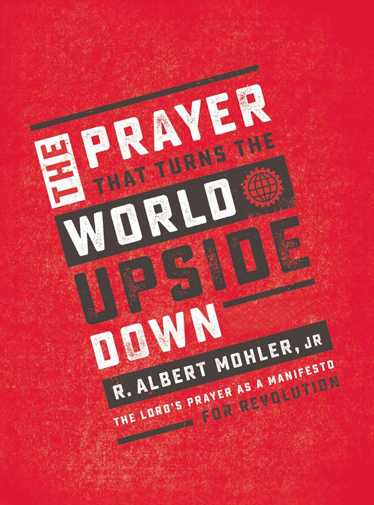 Cover image for The Prayer That Turns The World Upside Down: The Lord's Prayer As A Manifesto For Revolution, isbn: 9781400207626