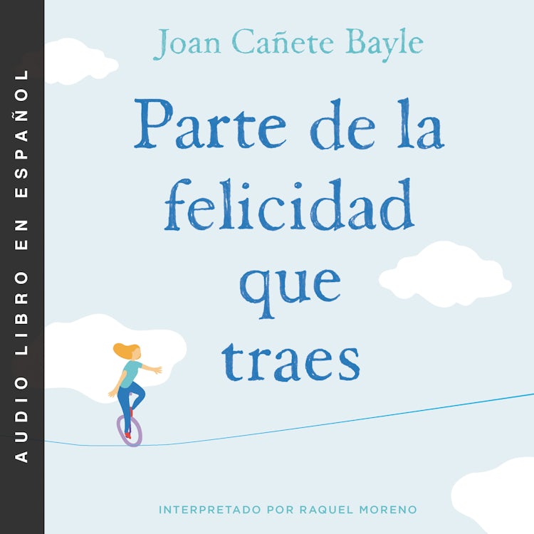 Cover image for Parte de la felicidad que traes, isbn: 9781400211661