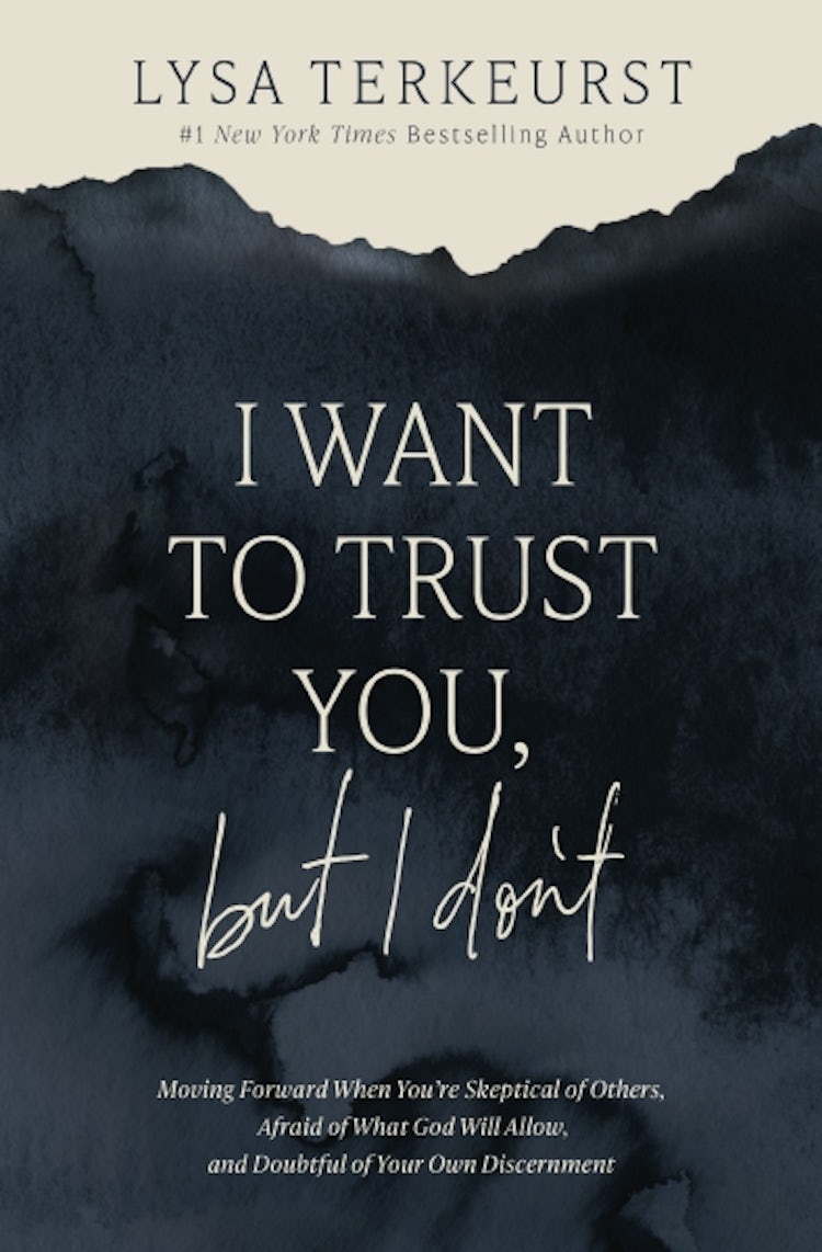 Cover image for I Want To Trust You, But I Don't: Moving Forward When You're Skeptical of Others, Afraid of What God Will Allow, and Doubtful of Your Own, isbn: 9781400211821
