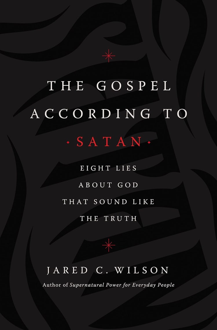 Cover image for The Gospel According To Satan: Eight Lies About God That Sound Like The Truth, isbn: 9781400212040