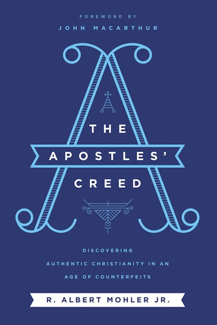 Cover image for The Apostles Creed: Discovering Authentic Christianity In An Age Of Counterfeits, isbn: 9781400214808