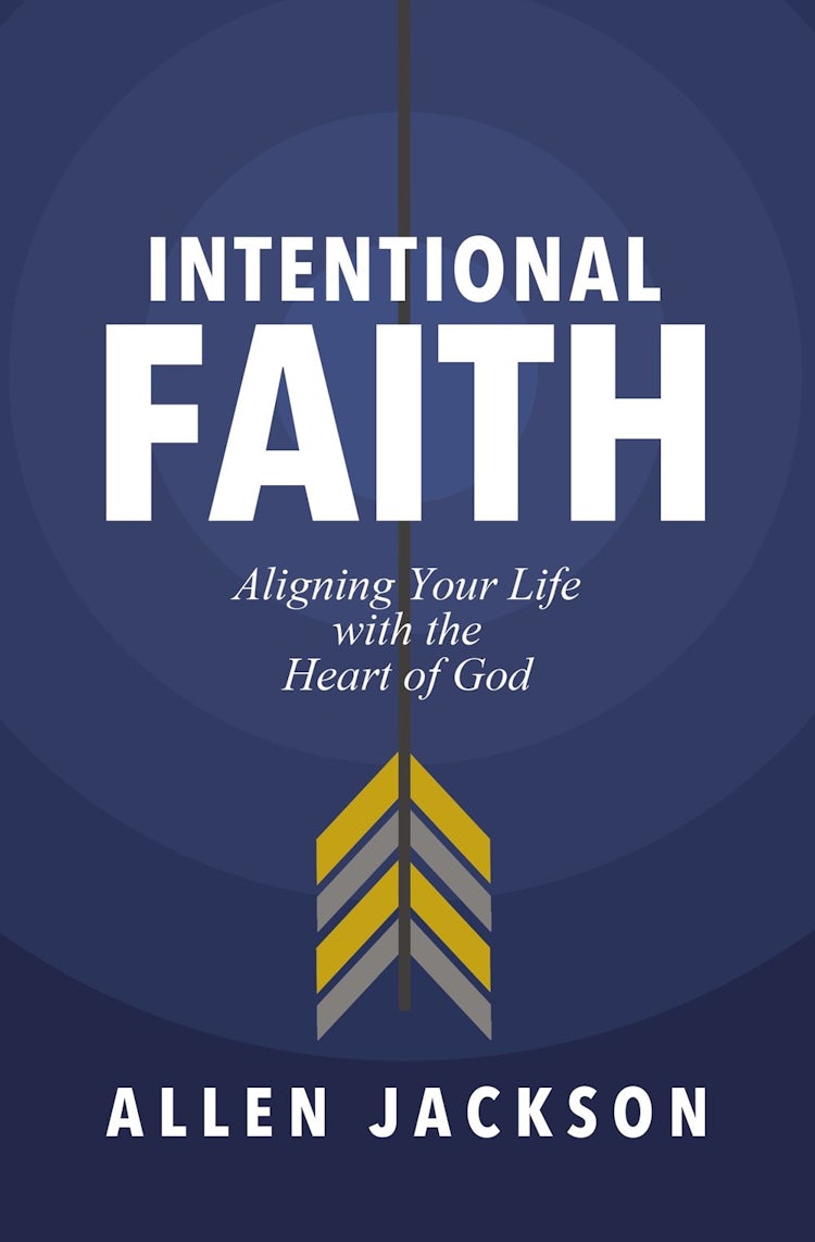 Cover image for An Intentional Faith: Aligning Your Life With The Heart Of God, isbn: 9781400217250