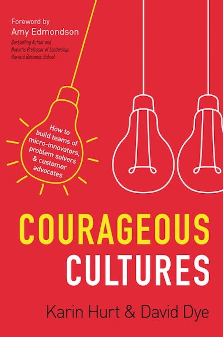 Cover image for Courageous Cultures: How to Build Teams of Micro-Innovators, Problem Solvers, and Customer Advocates, isbn: 9781400219568