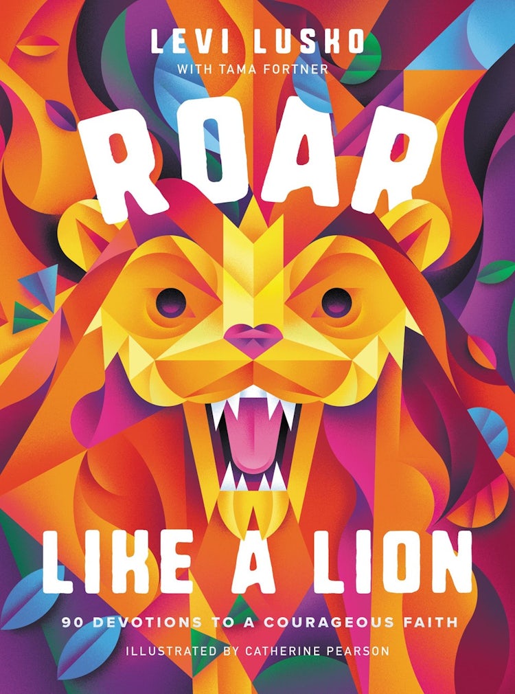 Cover image for Roar Like a Lion: 90 Devotions to a Courageous Faith, isbn: 9781400224364