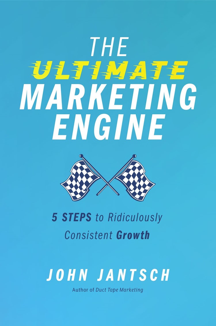Cover image for The Ultimate Marketing Engine: 5 Steps to Ridiculously Consistent Growth, isbn: 9781400224777