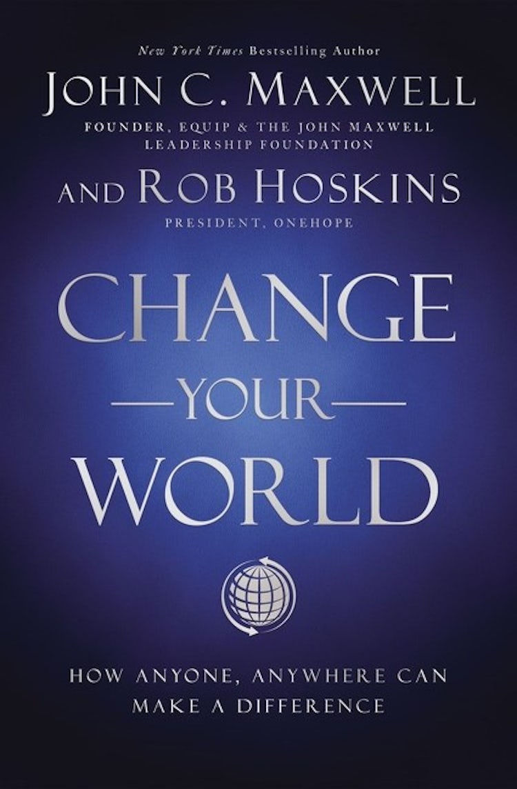 Cover image for Change Your World: How Anyone, Anywhere Can Make a Difference, isbn: 9781400224920