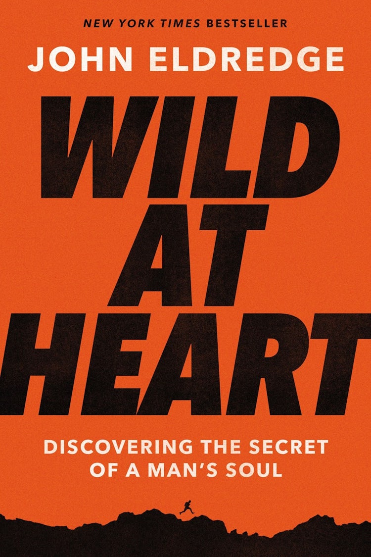 Cover image for Wild At Heart Expanded Ed: Discovering the Secret of a Man's Soul, isbn: 9781400225262