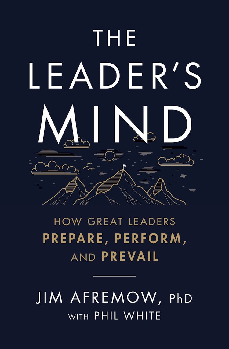 Cover image for The Leader's Mind: How Great Leaders Prepare, Perform, And Prevail, isbn: 9781400225620