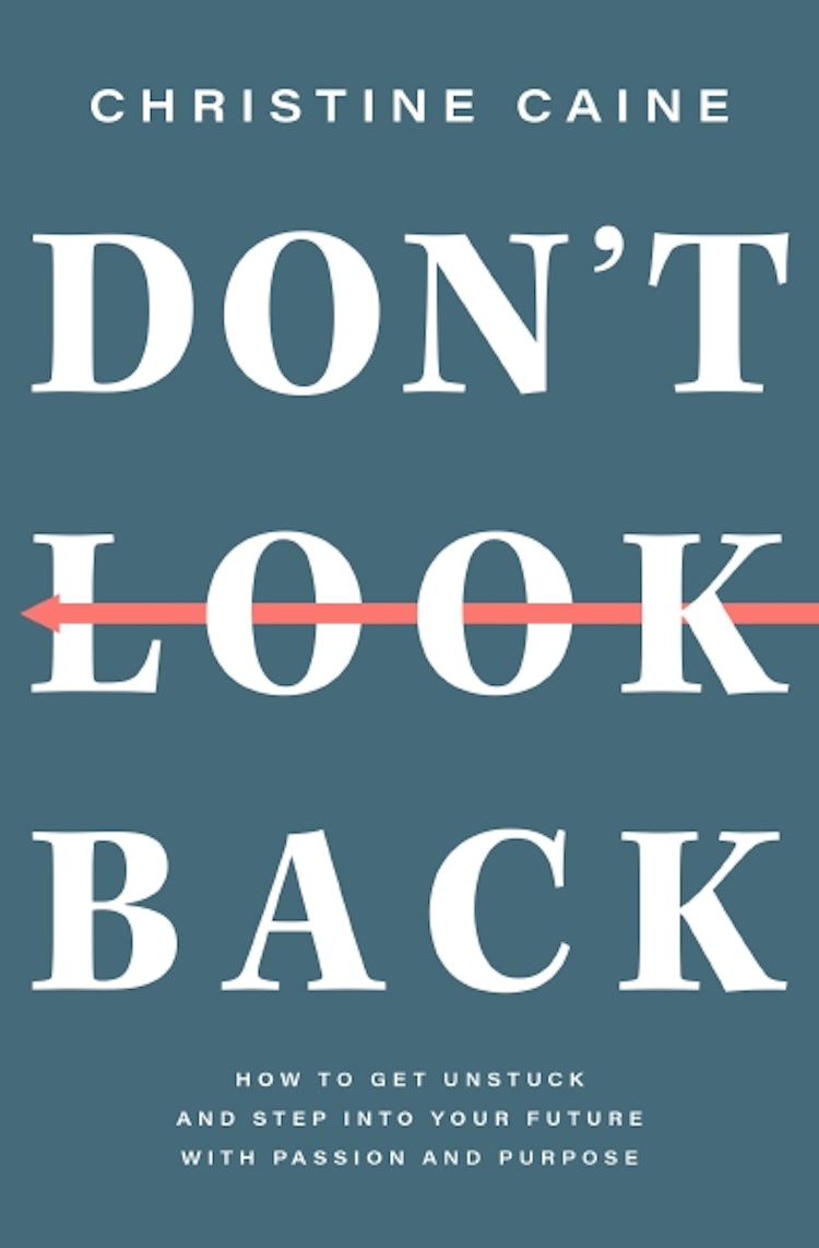 Cover image for Don't Look Back : Getting Unstuck and Moving Forward with Passion and Purpose, isbn: 9781400226665