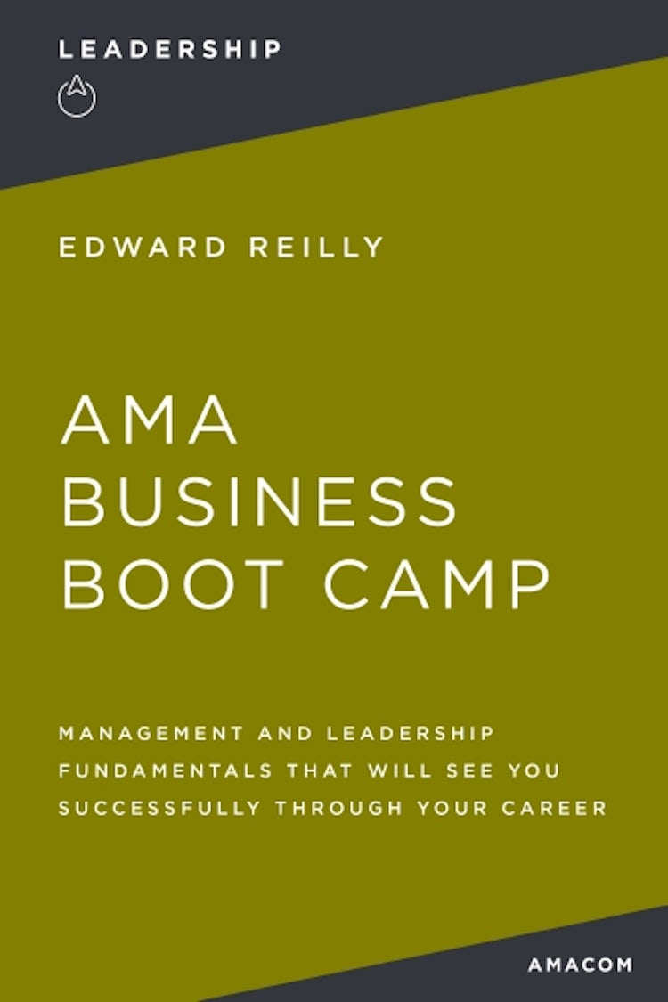 Cover image for Ama Business Boot Camp: Management and Leadership Fundamentals that Will See You Successfully Through Your Career, isbn: 9781400231034