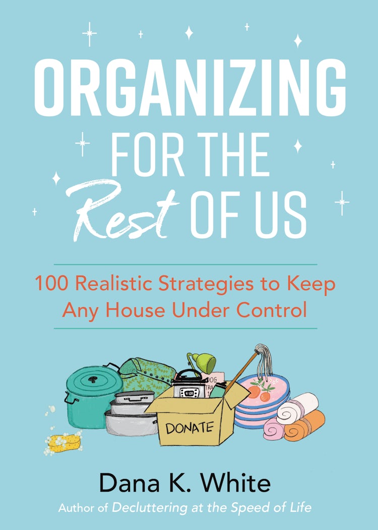 Cover image for Organizing for the Rest of Us: 100 Realistic Strategies to Keep Any House Under Control, isbn: 9781400231430