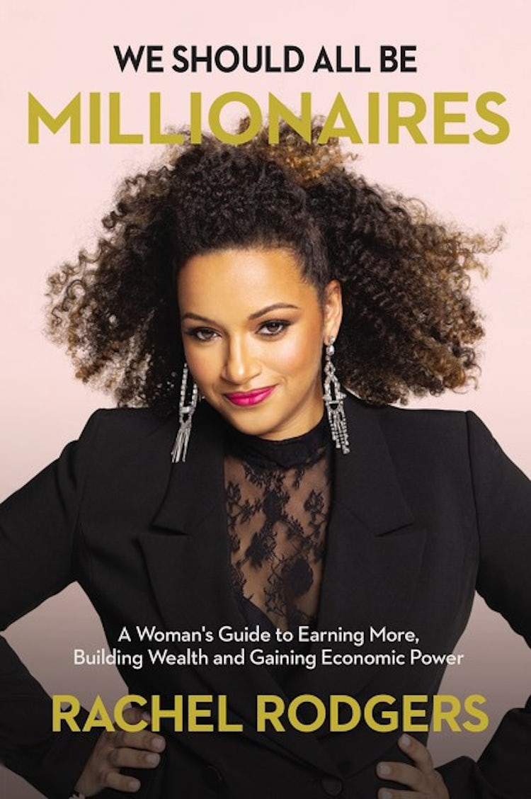 Cover image for We Should All Be Millionaires: A Woman's Guide to Earning More, Building Wealth, and Gaining Economic Power, isbn: 9781400236589