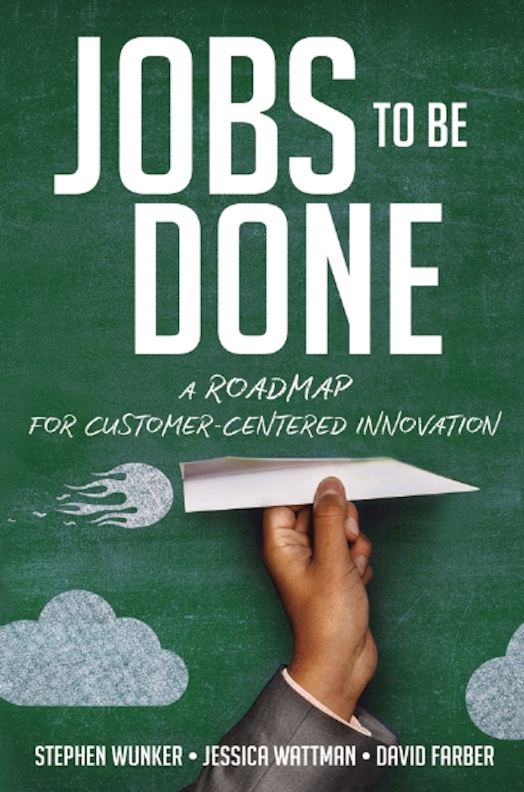 Cover image for Jobs To Be Done: A Roadmap For Customer-Centered Innovation, isbn: 9781400238767