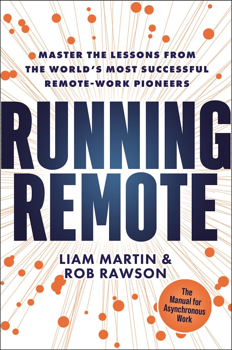 Cover image for Running Remote: Master the Lessons from the World's Most Successful Remote-Work Pioneers, isbn: 9781400239320