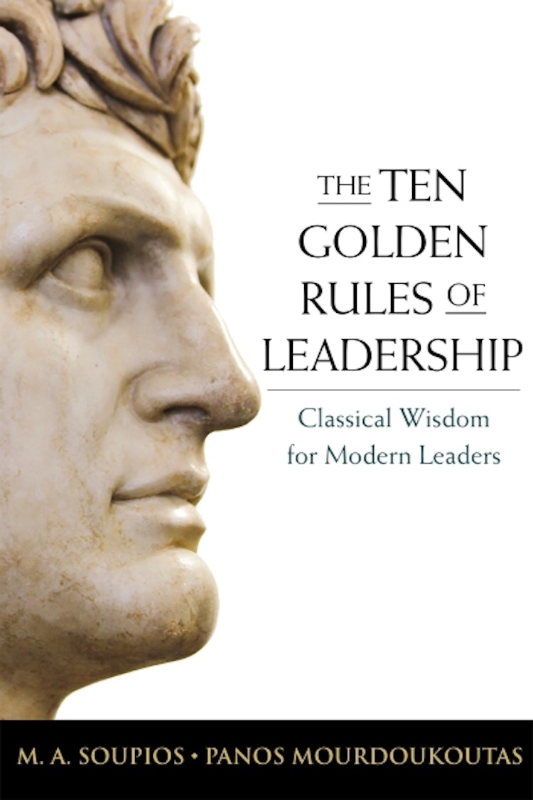 Cover image for The Ten Golden Rules of Leadership: Classical Wisdom for Modern Leaders, isbn: 9781400239610