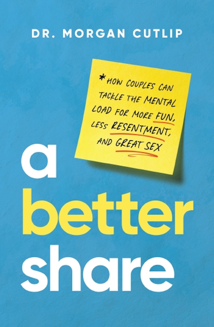 Cover image for A Better Share: How Couples Can Tackle the Mental Load for More Fun, Less Resentment, and Great Sex, isbn: 9781400239672