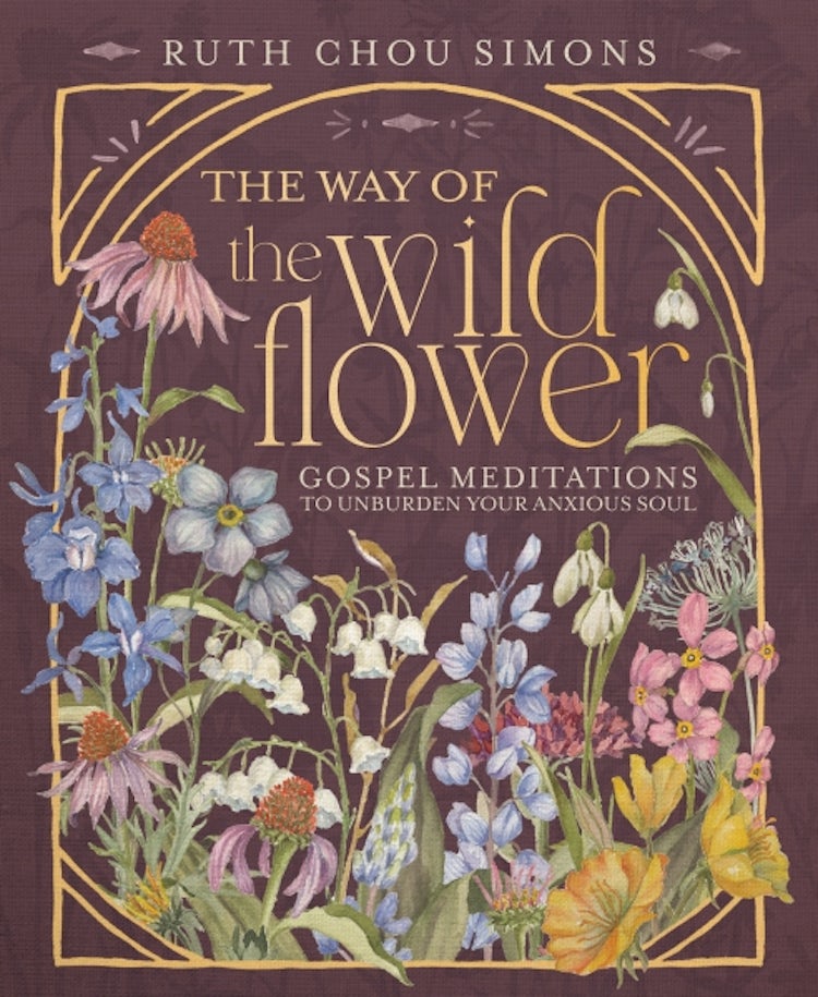 Cover image for The Way of the Wildflower: Gospel Meditations to Unburden Your Anxious Soul, isbn: 9781400244416