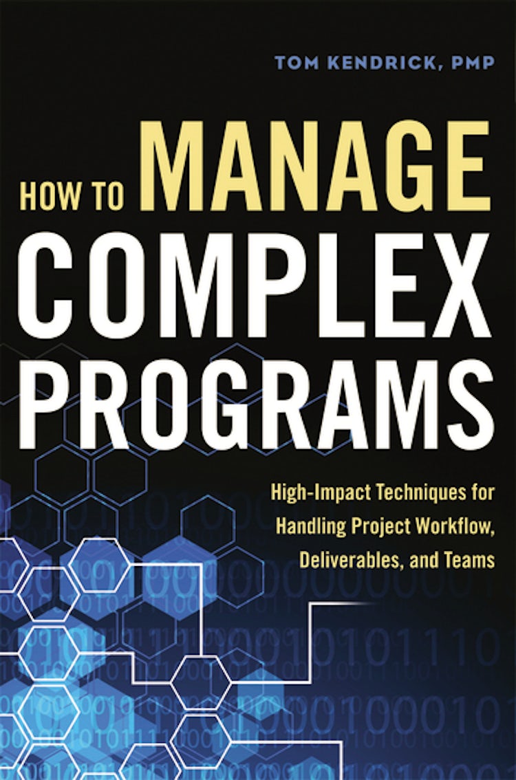 Cover image for How to Manage Complex Programs: High-Impact Techniques for Handling Project Workflow, Deliverables, and Teams, isbn: 9781400245628