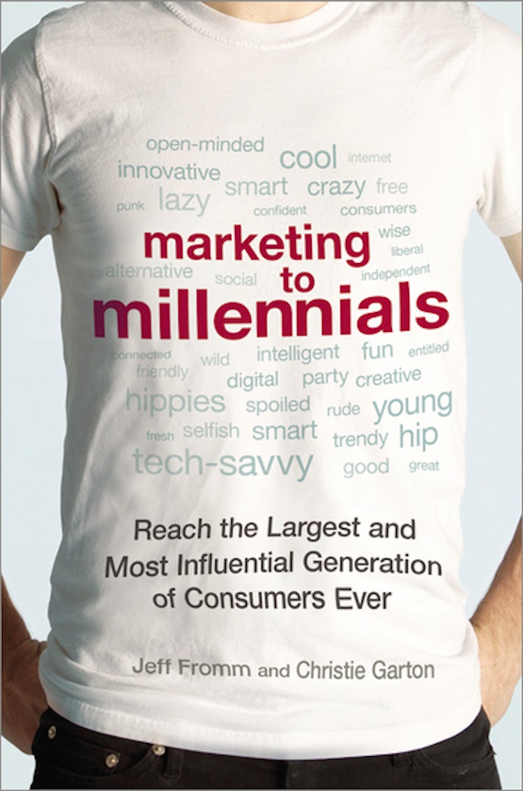 Cover image for Marketing to Millennials: Reach the Largest and Most Influential Generation of Consumers Ever, isbn: 9781400245659