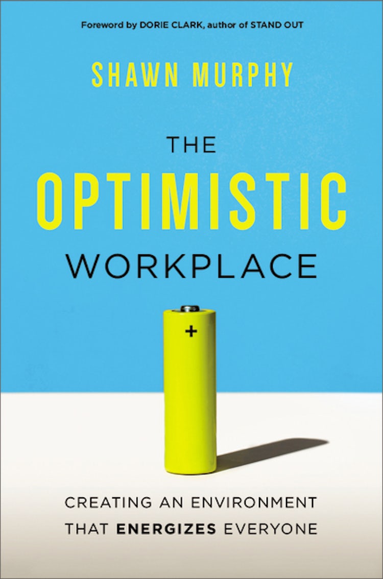 Cover image for The Optimistic Workplace : Creating an Environment That Energizes Everyone, isbn: 9781400245666