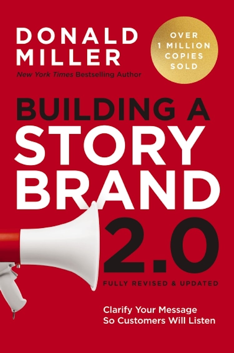 Cover image for Building A Storybrand 2.0: Clarify Your Message So Customers Will Listen, isbn: 9781400248872
