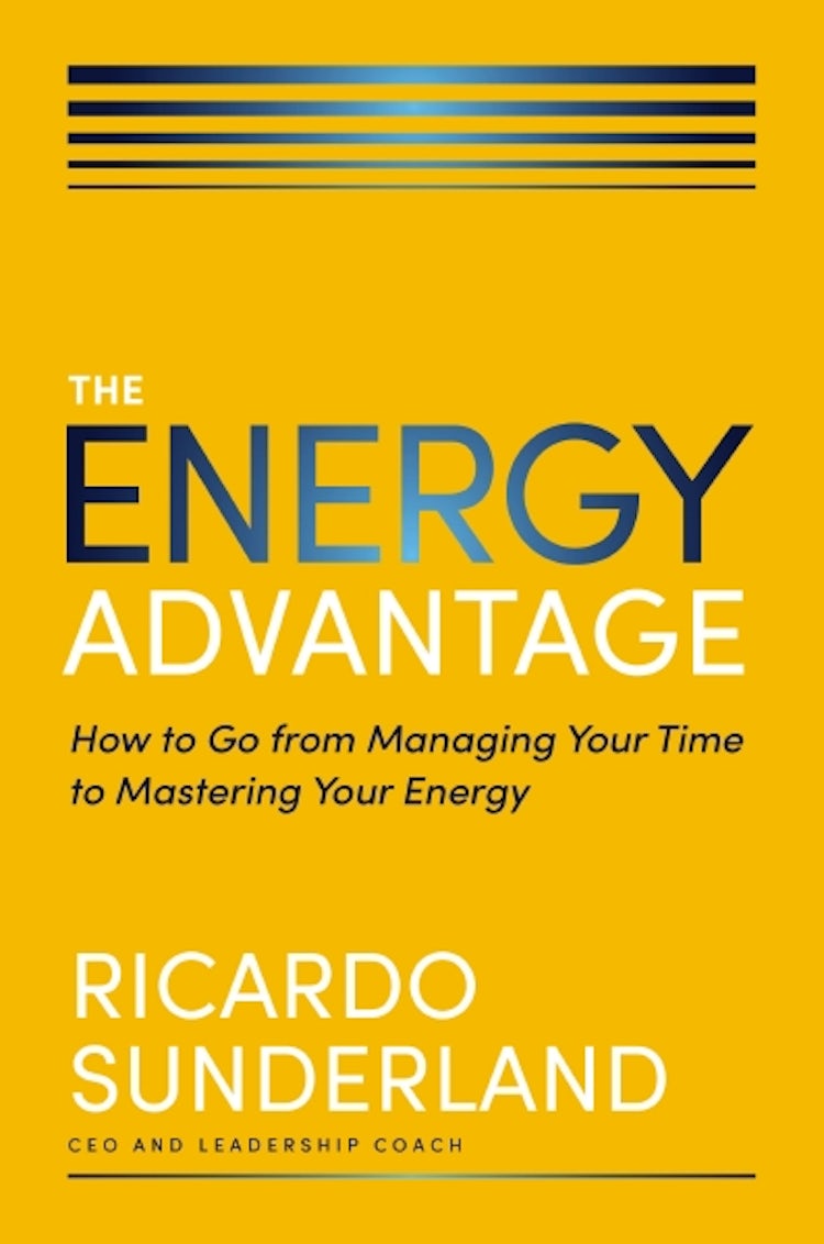Cover image for The Energy Advantage: How To Go From Managing Your Time To Mastering Your Energy, isbn: 9781400248919