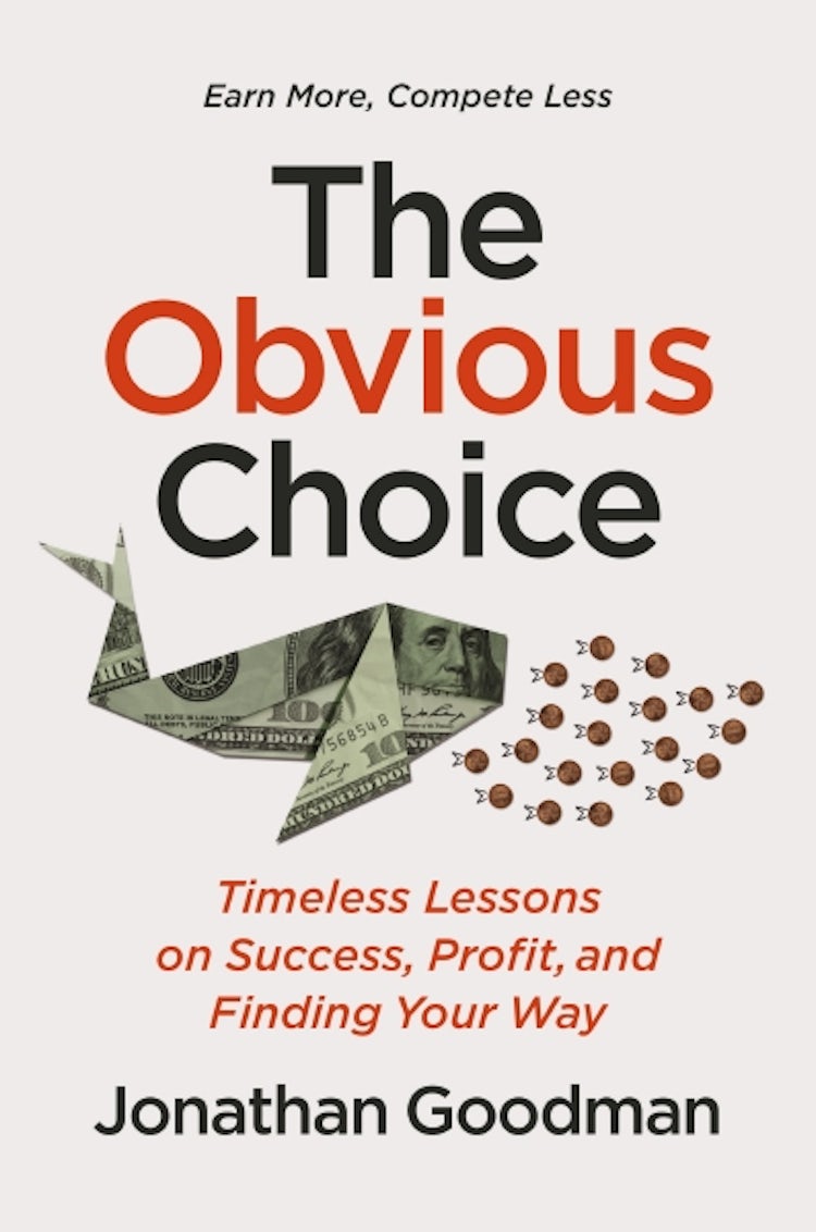 Cover image for The Obvious Choice: Timeless Lessons on Success, Profit, and Finding Your Way, isbn: 9781400249138