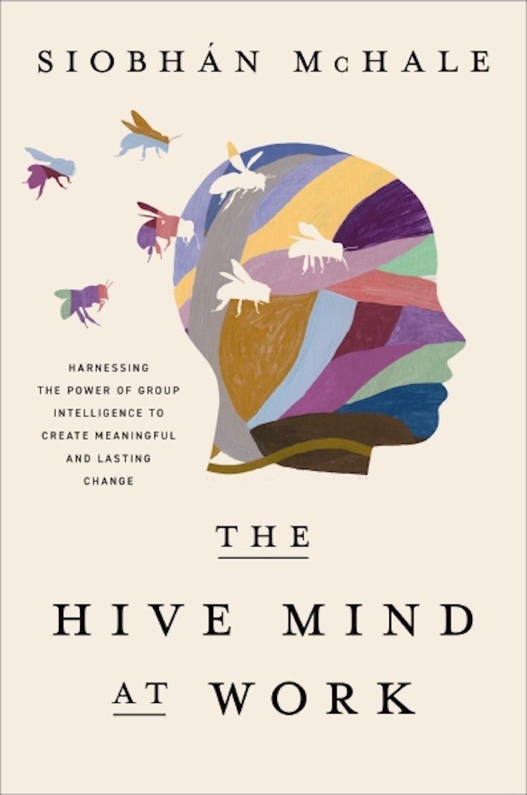 Cover image for The Hive Mind At Work: Harnessing The Power Of Group Intelligence To Create Meaningful And Lasting Change, isbn: 9781400250738