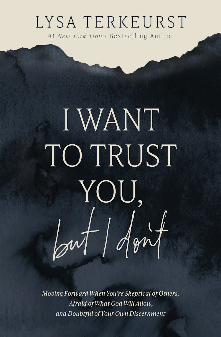 Cover image for I Want to Trust You, but I Don't: Moving Forward When You're Skeptical of Others, Afraid of What God Will Allow, and Doubtful of Your Own Discernment, isbn: 9781400251209