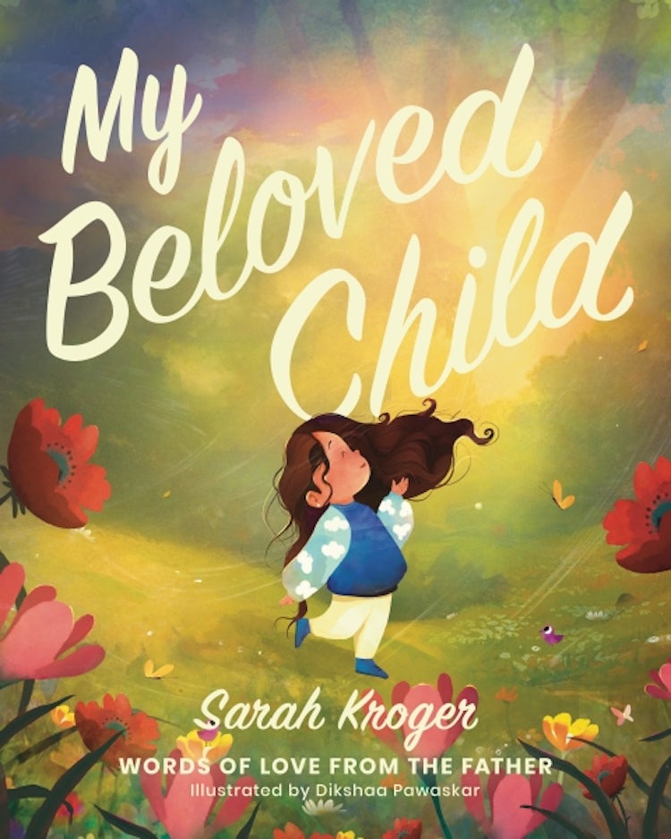 Cover image for My Beloved Child: Words of Love from the Father, isbn: 9781400252350