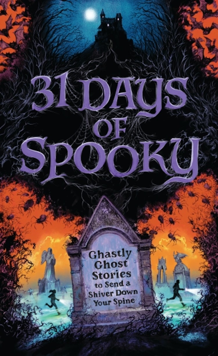 Cover image for 31 Days of Spooky: Ghastly Ghost Stories to Send a Shiver Down Your Spine (For Adults and Teens), isbn: 9781400252411