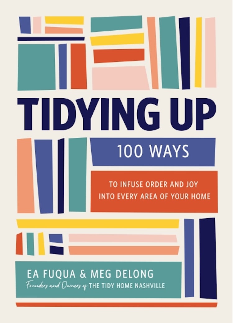 Cover image for Tidying Up: 100 Ways to Infuse Order and Joy into Every Area of Your Home, isbn: 9781400253227